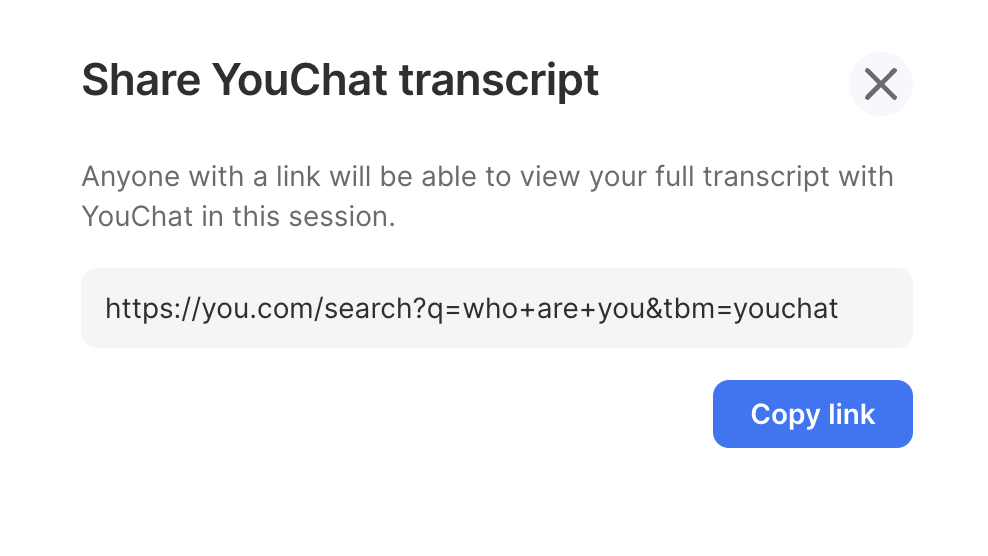 You.com Chat share link showing the text: 'Share YouChat transcript' and 'Anyone with a link will be able to view your full transcript with YouChat in this session.' and a link: 'https://you.com/search?q=who+are+you&tbm=youchat'.